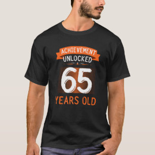 65th Birthday  Achievement Unlocked 65 Years Old T-Shirt