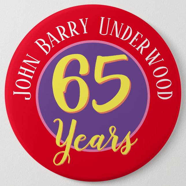 65th Birthday Badge to Personalise. Button (Front)