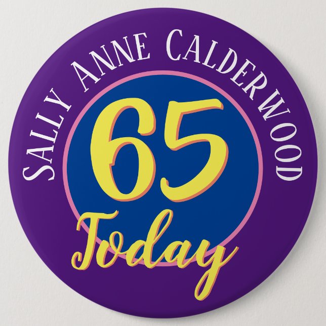 65th Birthday Badge to Personalise. Button (Front)