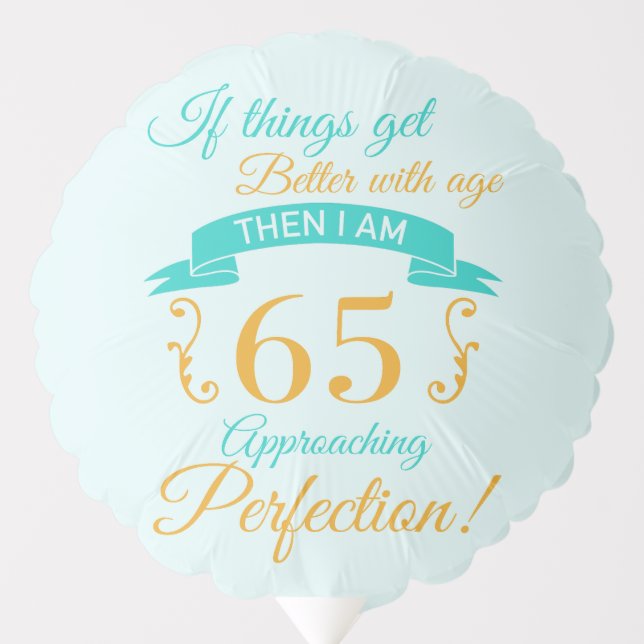 65th Birthday Better With Age Balloon (Front)