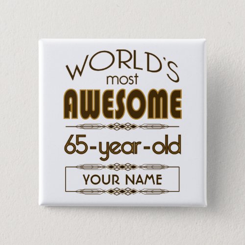 65th Birthday Celebration World Best Fabulous Pinback Button