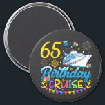 65th Birthday Cruise B-Day Party Circle Magnet<br><div class="desc">65th Birthday Cruise B-Day Party Funny design Gift Circle Magnet Classic Collection.</div>