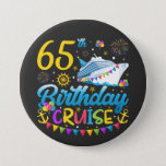 65th Birthday Cruise B-Day Party Round Button<br><div class="desc">65th Birthday Cruise B-Day Party Funny design Gift Round Button Classic Collection.</div>