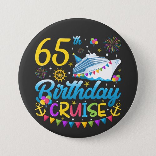 65th Birthday Cruise B_Day Party Round Button