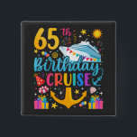 65th Birthday Cruise B-Day Party Square Button<br><div class="desc">65th Birthday Cruise B-Day Party Funny design Gift Classic Square Button Classic Collection.</div>
