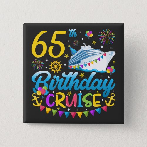 65th Birthday Cruise B_Day Party Square Button