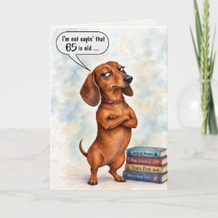 65th Birthday Dachshund Humor Card