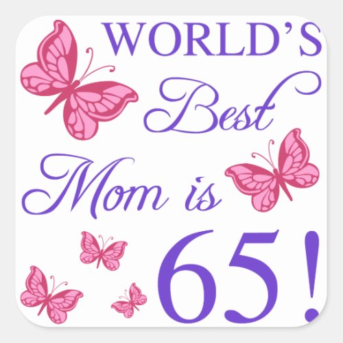 65th Birthday For Mom Square Sticker