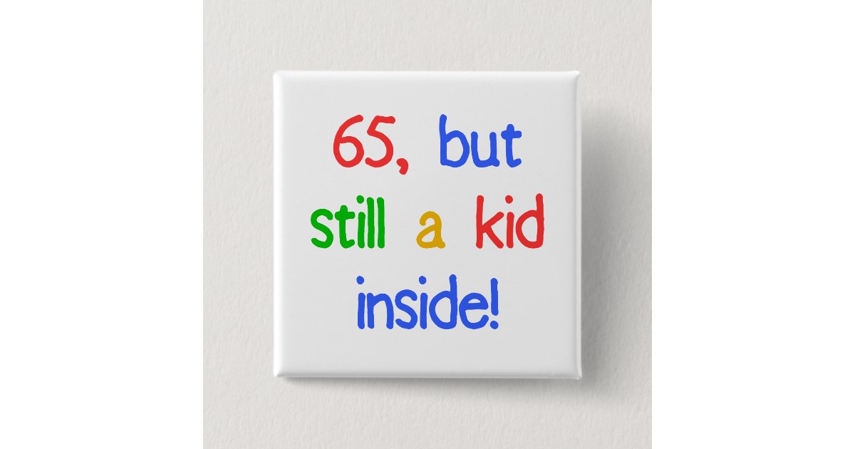 65th Birthday Gag Gifts Button