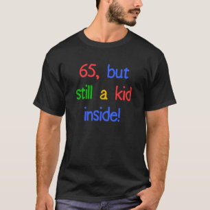 65th Birthday Gag Gifts T-Shirt