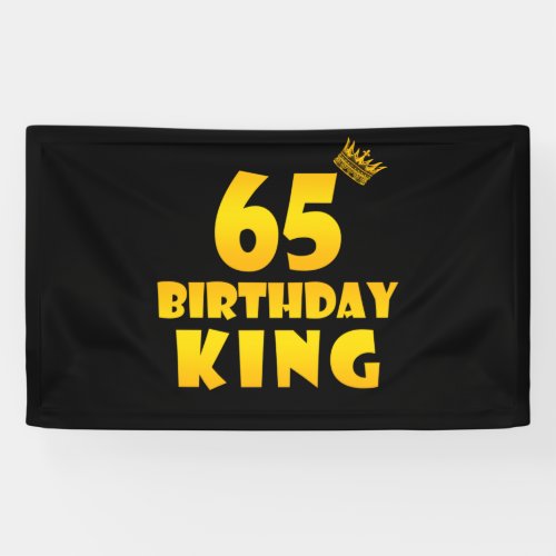 65th birthday Gift for 65 years old Birthday King Banner