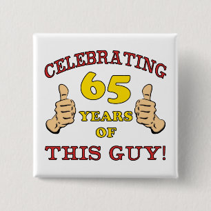 65th Birthday Gift For Him Pinback Button