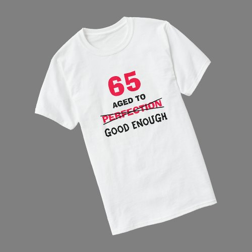 65th Birthday Gift Ideas for Men T Shirt
