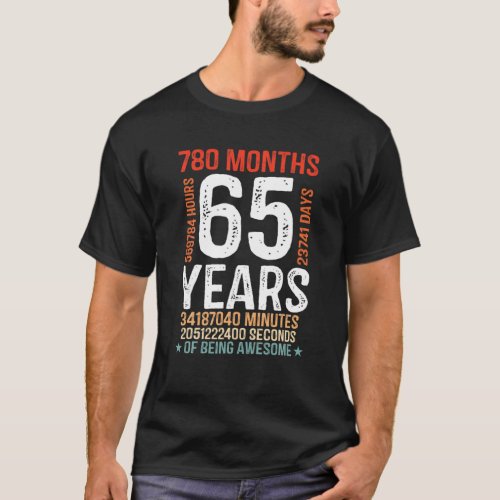 65Th Birthday Gifts 65 Years Old 780 Months Retro T_Shirt