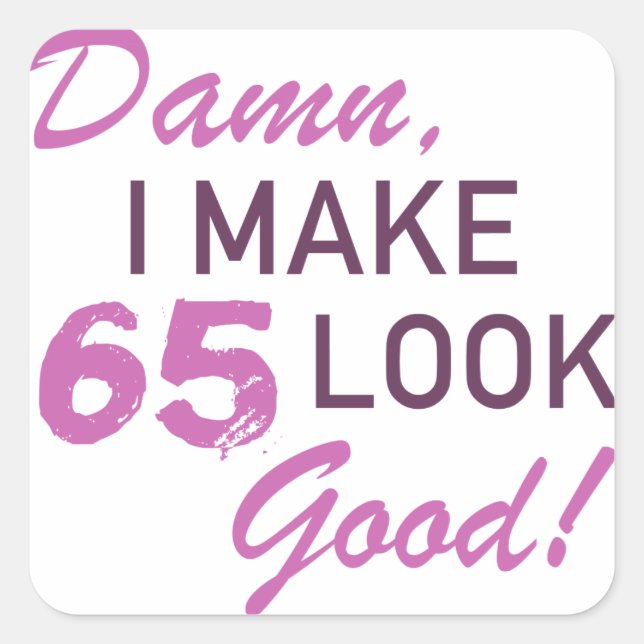 65th Birthday Humor Square Sticker (Front)