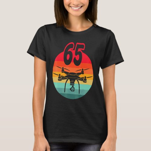 65th Birthday I Retro Remote Control Drones With C T_Shirt