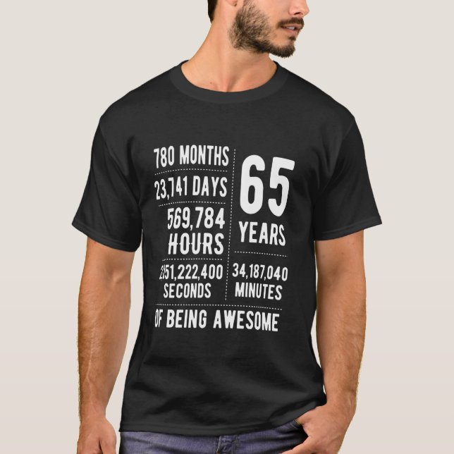 65th Birthday Men Women Funny 65 Years Old T-Shirt (Front)
