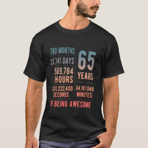 65th Birthday Men Women Funny 65 Years Old T-Shirt