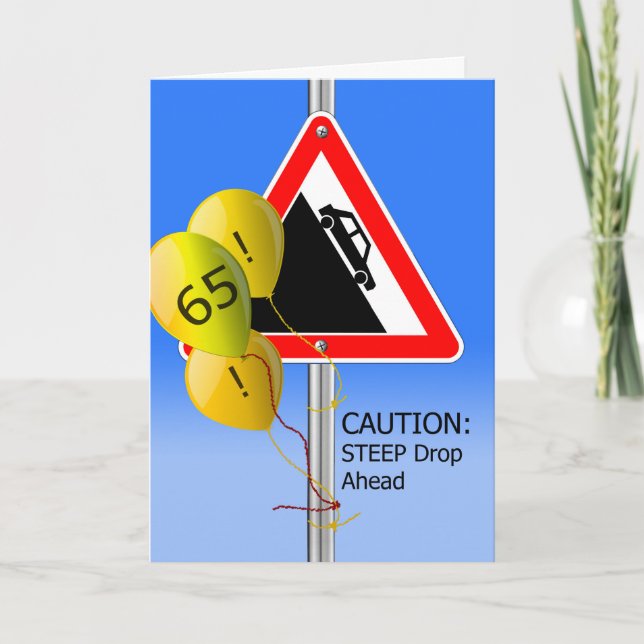 65th Birthday Over the Hill Sign, Caution Balloons Card (Front)