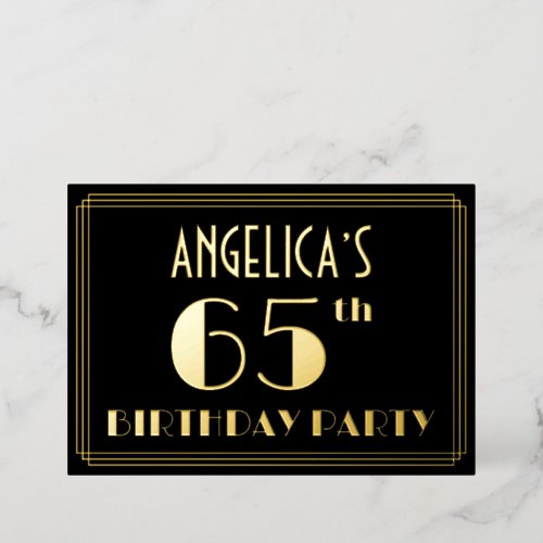 65th Birthday Party Art Deco Look 65 w Name Foil Invitation
