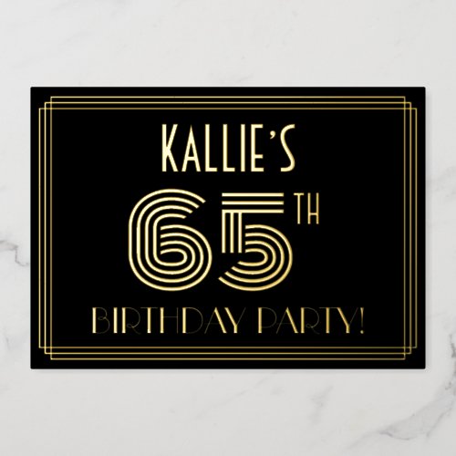 65th Birthday Party  Art Deco Style 65  Name Foil Invitation