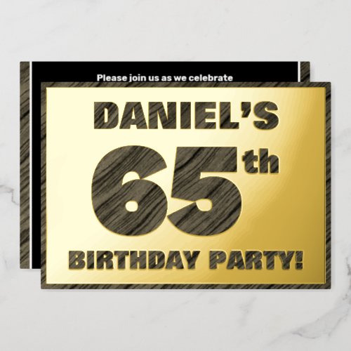 65th Birthday Party  Bold Faux Wood Grain Text Foil Invitation