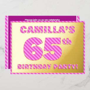 65th Birthday Party — Bold, Fun, Pink Stripes # 65 Foil Invitation