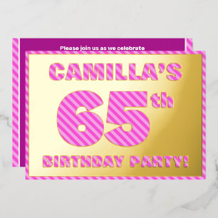 65th Birthday Party — Bold, Fun, Pink Stripes # 65 Foil Invitation
