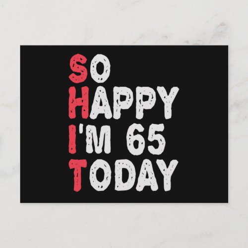 65th Birthday So Happy I'm 65 Today Gift Funny