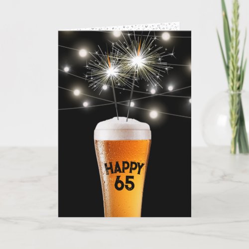 65th Birthday Sparkler In Beer Glass  Card