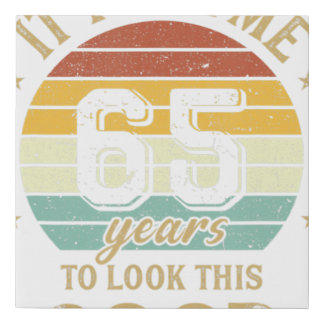 65th Birthday Vintage It Took Me 65 Years To Look Faux Canvas Print