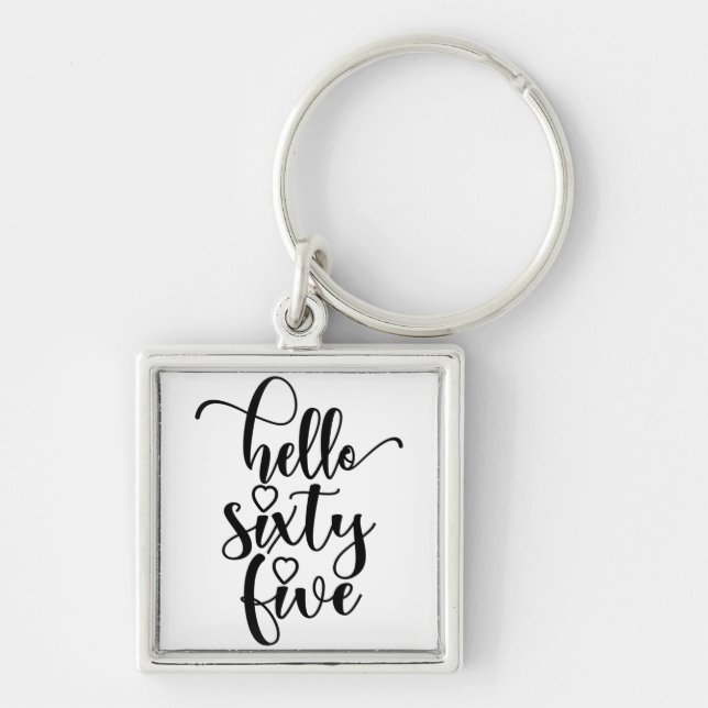 65th Birthday Women Hello 65 Cute 65 Years Old Keychain (Front)