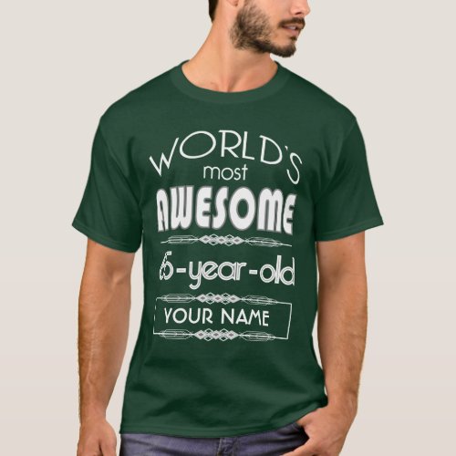 65th Birthday Worlds Best Fabulous Dark Green T_Shirt