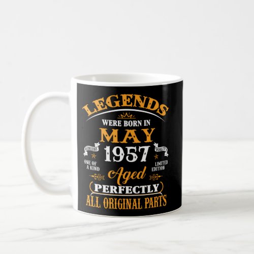 65Th For Legends Born May 1957 65 Coffee Mug