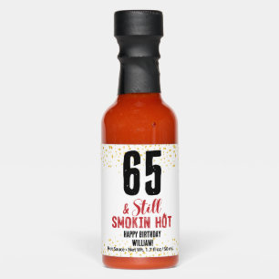 65th & Still Smokin hot Happy Birthday Custom name Hot Sauces