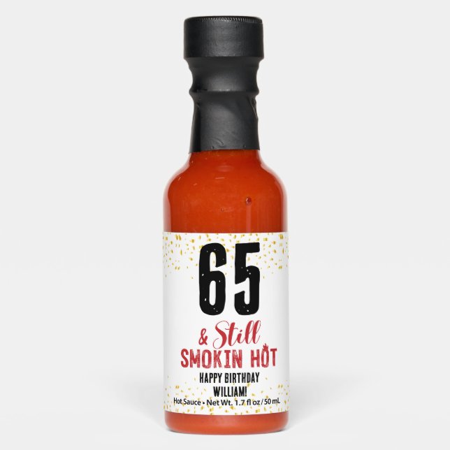 65th & Still Smokin hot Happy Birthday Custom name Hot Sauces (Front)