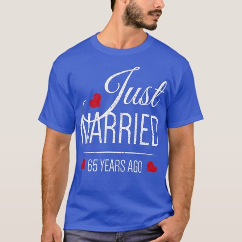 65th Wedding Anniversary   Just Married 65 Years A T_Shirt