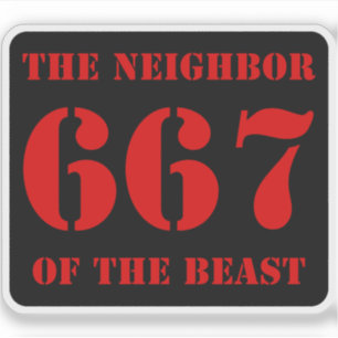 667 The Neighbor Of The Beast (red on black) Sticker