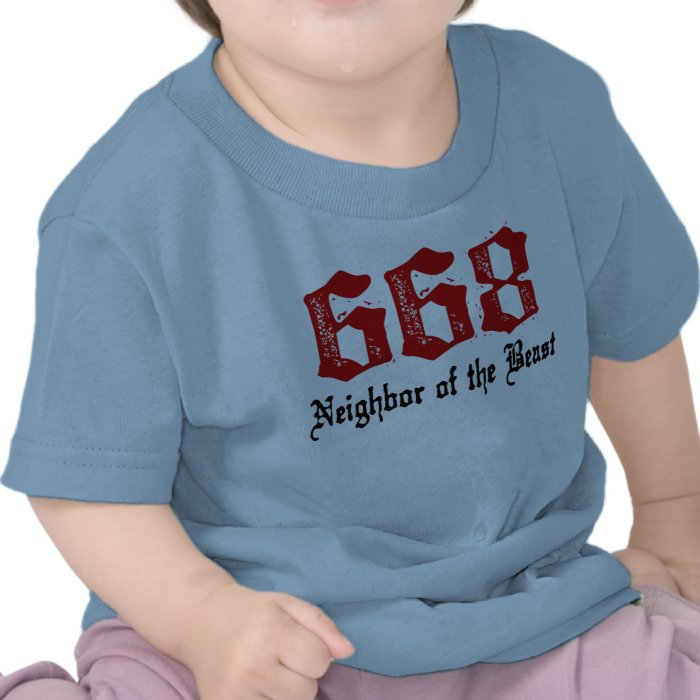 668 Neighbor of The Beast Tee Shirts