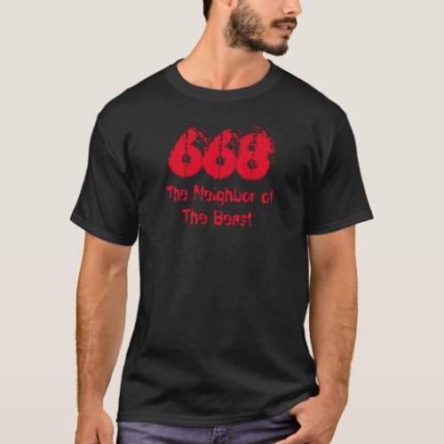 668 The Neighbor of the Beast T_Shirt