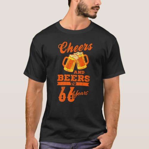 66 Birthday Cheers And Beers To 66 Years T_Shirt