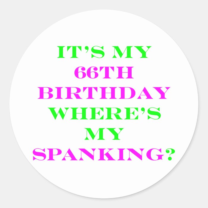 66 Where's my spanking? Stickers