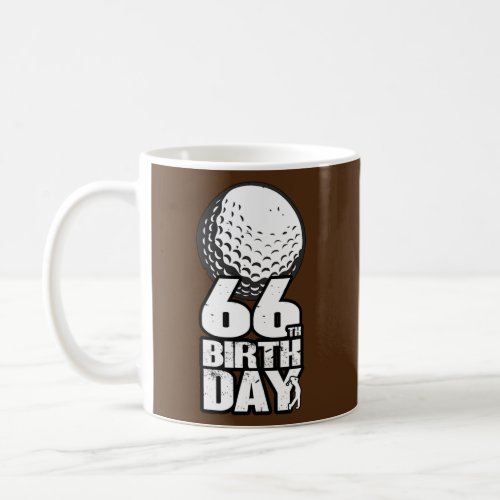 66 Years Old Golf Golfing Golfer 66th Birthday  Coffee Mug