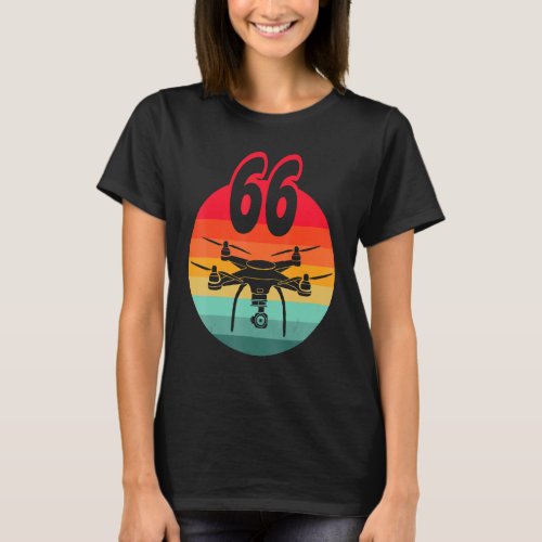 66th Birthday I Retro Remote Control Drones With C T_Shirt