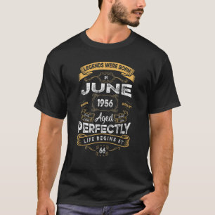 66th Birthday Legends Were Born In June 1956 T-Shirt
