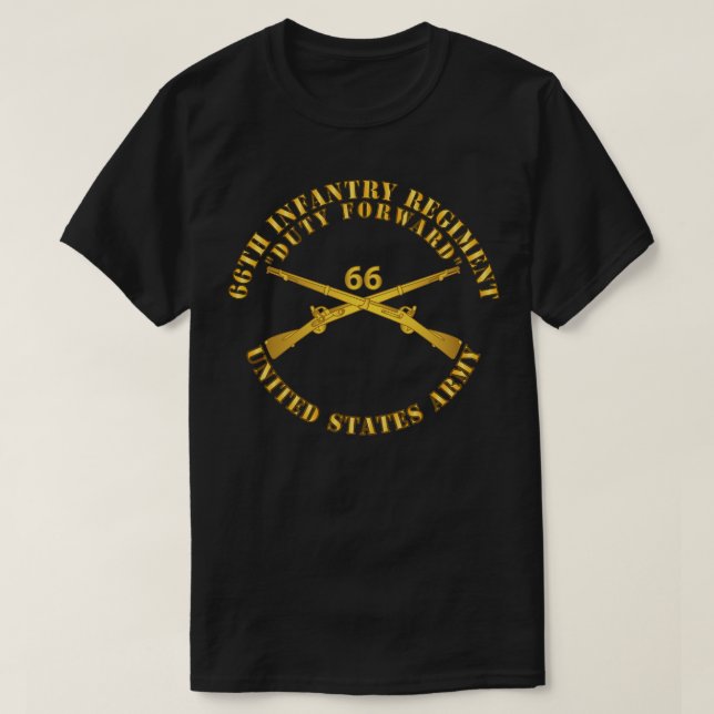 66th Infantry Regiment Duty Forward w Infantry Br  T-Shirt (Design Front)