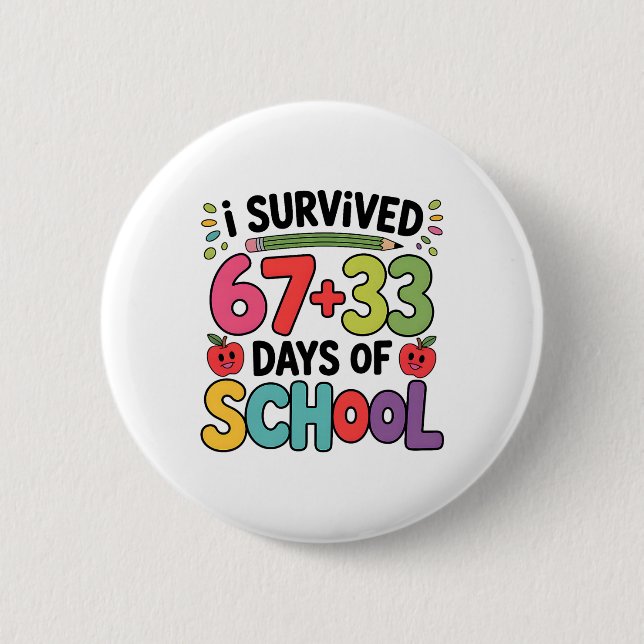 67+33 School Math Equation Funny 100th Day Of Scho Button (Front)