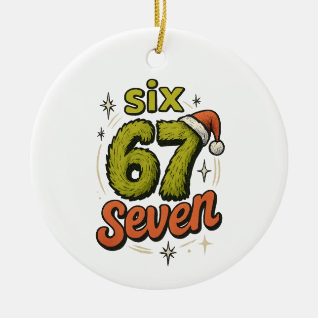 67, 6-7 meme, 6 7 funny, 67 christmas ceramic ornament (Front)