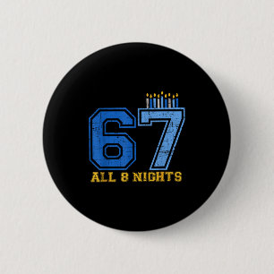67 All 8 Nights Hanukkah Jewish Chanukah Six Seven Button