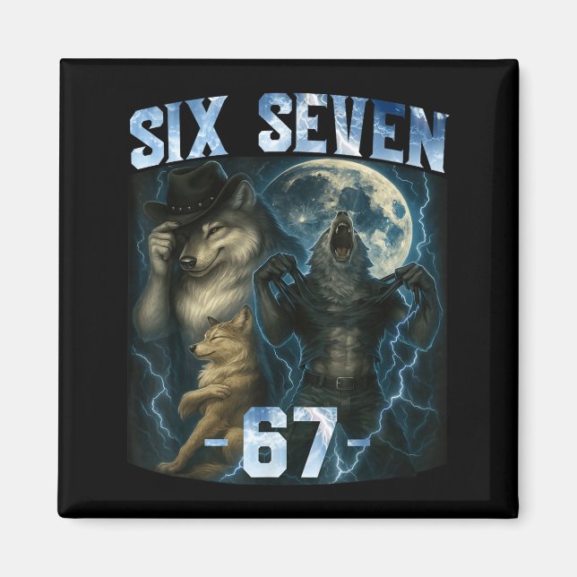 67 Alpha Wolf Meme Funny Graphic Tee Six Seven Hum Magnet (Front)